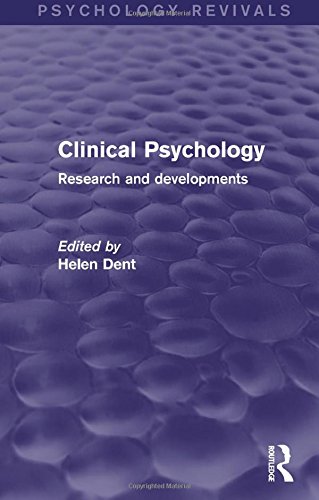 Clinical Psychology (Psychology Revivals): Research and Developments