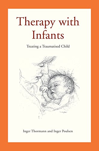 Therapy with Infants: Treating a Traumatised Child