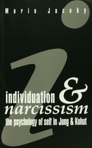 Individuation and Narcissism: The Psychology of Self in Jung and Kohut