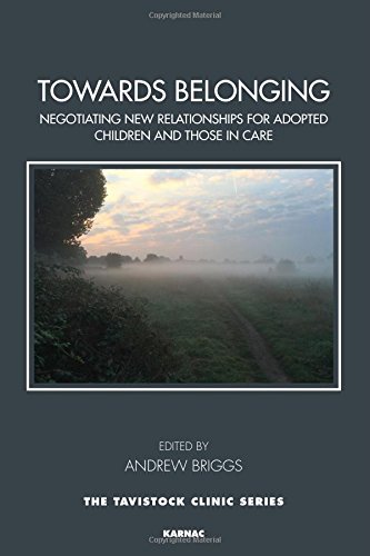 Towards Belonging: Negotiating New Relationships for Adopted Children and Those in Care