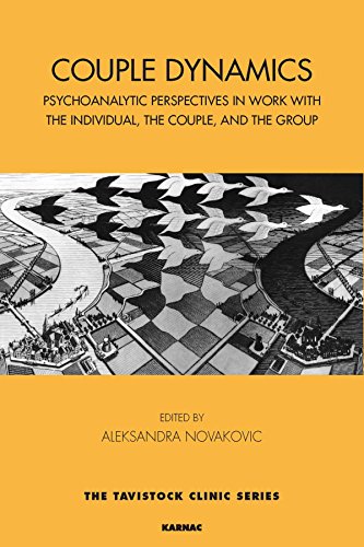 Couple Dynamics: Psychoanalytic Perspectives in Work with the Individual, the Couple, and the Group