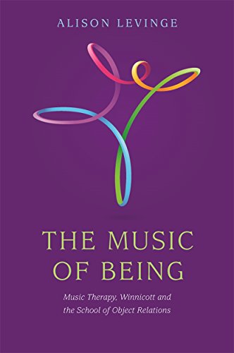 The Music of Being: Music Therapy, Winnicott and the School of Object Relations
