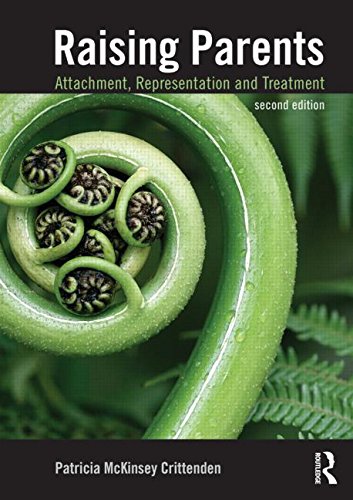 Raising Parents: Attachment, Representation and Treatment: Second Edition
