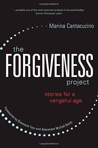 The Forgiveness Project: Stories for a Vengeful Age