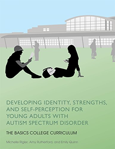 Developing Identity, Strengths, and Self-Perception for Young Adults with Autism Spectrum Disorder: The Basics College Curriculum