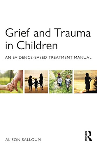 Grief and Trauma in Children: An Evidence-Based Treatment Manual