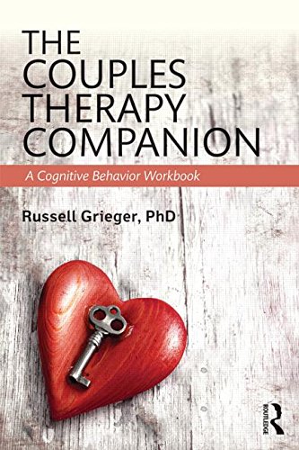 The Couples Therapy Companion: A Cognitive Behavior Workbook