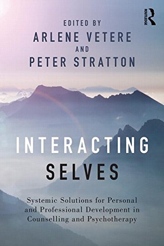 Interacting Selves: Systemic Solutions for Personal and Professional Development in Counselling and Psychotherapy