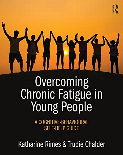 Overcoming Chronic Fatigue in Young People: A Cognitive-Behavioural Self-Help Guide