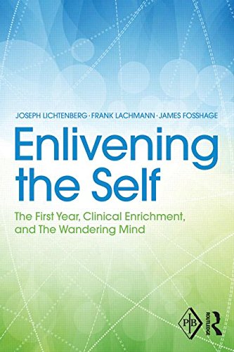 Enlivening the Self: The First Year, Clinical Enrichment, and the Wandering Mind