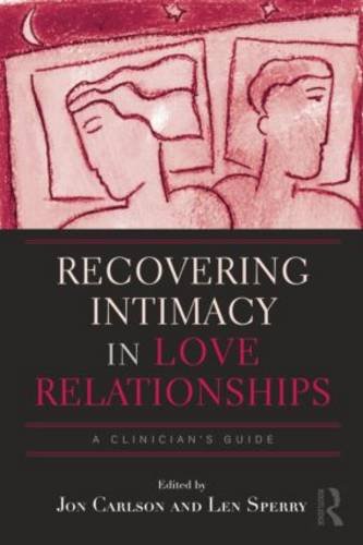 Recovering Intimacy in Love Relationships: A Clinician's Guide