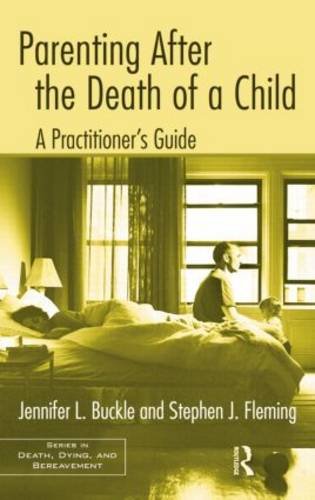 Parenting After the Death of a Child: A Practitioner's Guide