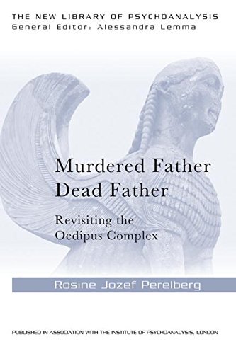 Murdered Father, Dead Father: Revisiting the Oedipus Complex