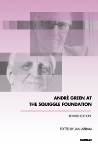 Andre Green at the Squiggle Foundation: Revised Edition
