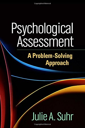 Psychological Assessment: A Problem-Solving Approach