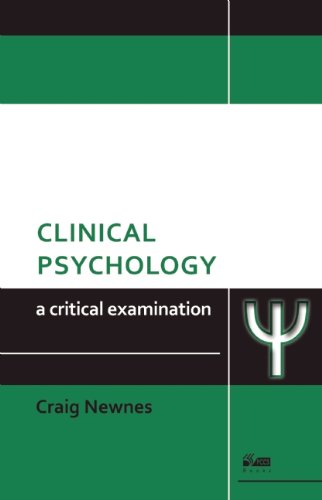 Clinical Psychology: A Critical Examination