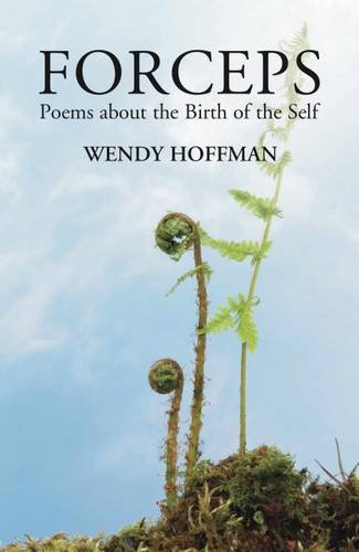 Forceps: Poems about the Birth of the Self
