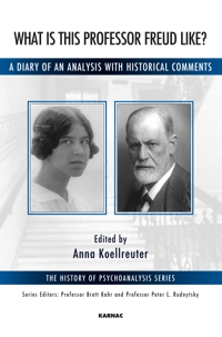What is this Professor Freud Like?: A Diary of an Analysis with Historical Comments