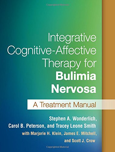 Integrative Cognitive-Affective Therapy for Bulimia Nervosa: A Treatment Manual