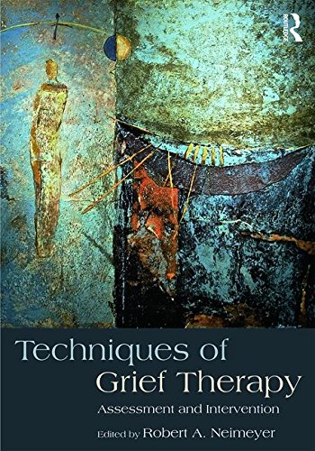 Techniques of Grief Therapy: Assessment and Intervention