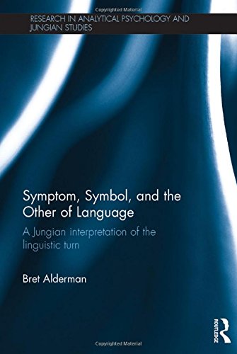 Symptom, Symbol and the Other of Language: A Jungian Interpretation of the Linguistic Turn