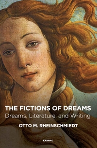 The Fictions of Dreams: Dreams, Literature, and Writing