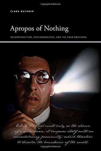 Apropos of Nothing: Deconstruction, Psychoanalysis, and the Coen Brothers