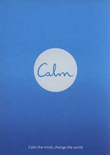 Calm: Calm the Mind. Change the World