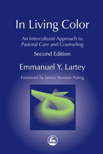 In Living Color: An Intercultural Approach to Pastoral Care and Counseling