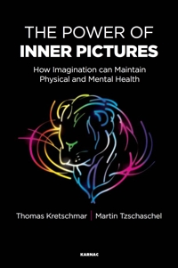 The Power of Inner Pictures: How Imagination Can Maintain Physical and Mental Health