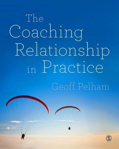 The Coaching Relationship in Practice