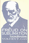Freud on Sublimation: Reconsiderations