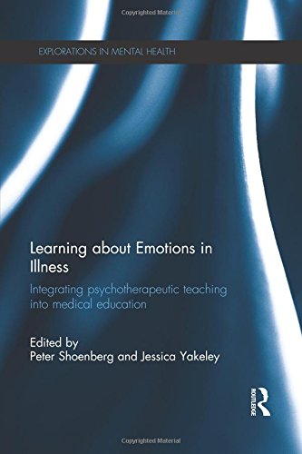 Learning About Emotions in Illness: Integrating Psychotherapeutic Teaching into Medical Education