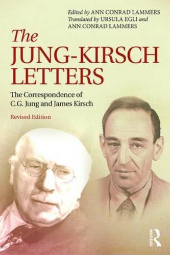 The Jung-Kirsch Letters: The Correspondence of C.G. Jung and James Kirsch: Second Edition