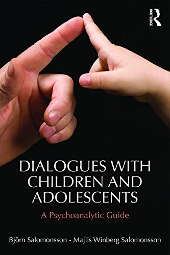 Dialogues with Children and Adolescents: A Psychoanalytic Guide