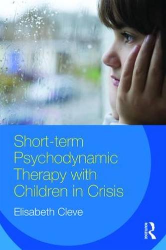 Short-Term Psychodynamic Therapy with Children in Crisis