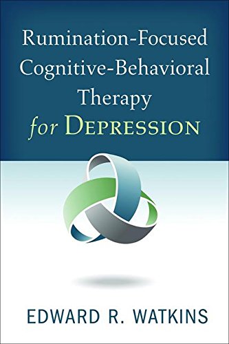 Rumination-Focused Cognitive-Behavioral Therapy for Depression