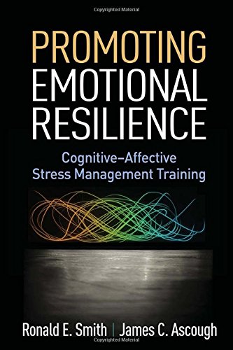 Promoting Emotional Resilience: Cognitive-Affective Stress Management Training