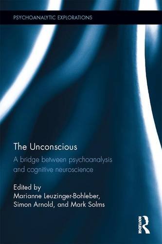 The Unconscious: A Bridge Between Psychoanalysis and Cognitive Neuroscience