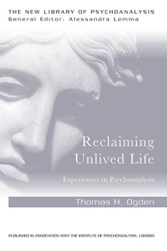 Reclaiming Unlived Life: Experiences in Psychoanalysis