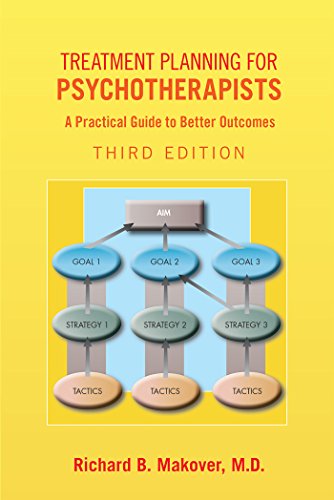 Treatment Planning for Psychotherapists: A Practical Guide to Better Outcomes: Third Edition