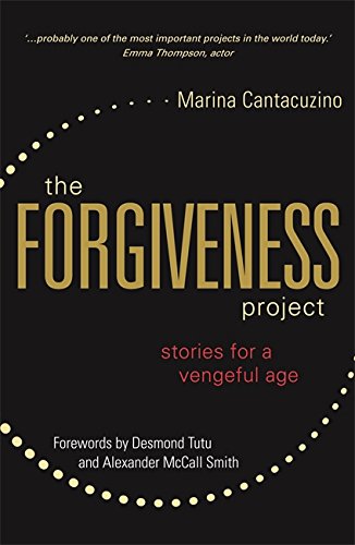 The Forgiveness Project: Stories for a Vengeful Age