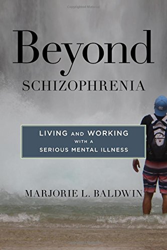 Beyond Schizophrenia: Living and Working with a Serious Mental Illness