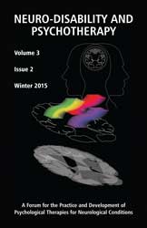 Neuro-Disability and Psychotherapy - Volume 3, Issue 2: A Forum for the Practice and Development of Psychological Therapies for Neurological Conditions