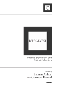 Bereavement: Personal Experiences and Clinical Reflections