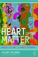 The Heart of the Matter: Music and Art in Family Therapy