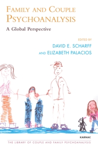 Family and Couple Psychoanalysis: A Global Perspective