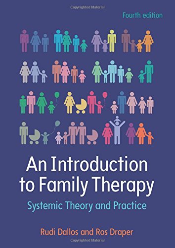 An Introduction to Family Therapy: Systemic Theory and Practice: Fourth Edition