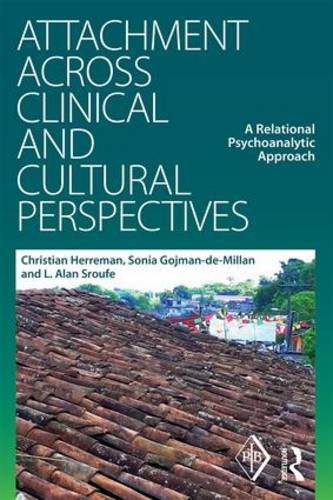 Attachment Across Clinical and Cultural Perspectives: A Relational Psychoanalytic Approach