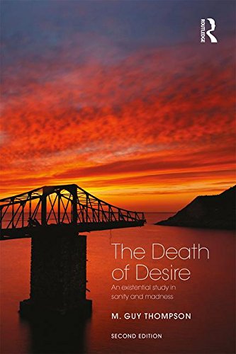 The Death of Desire: An Existential Study in Sanity and Madness: Second Edition